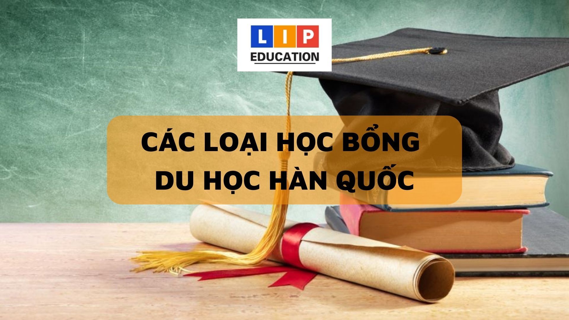 Các Loại Học Bổng Du Học Hàn Quốc