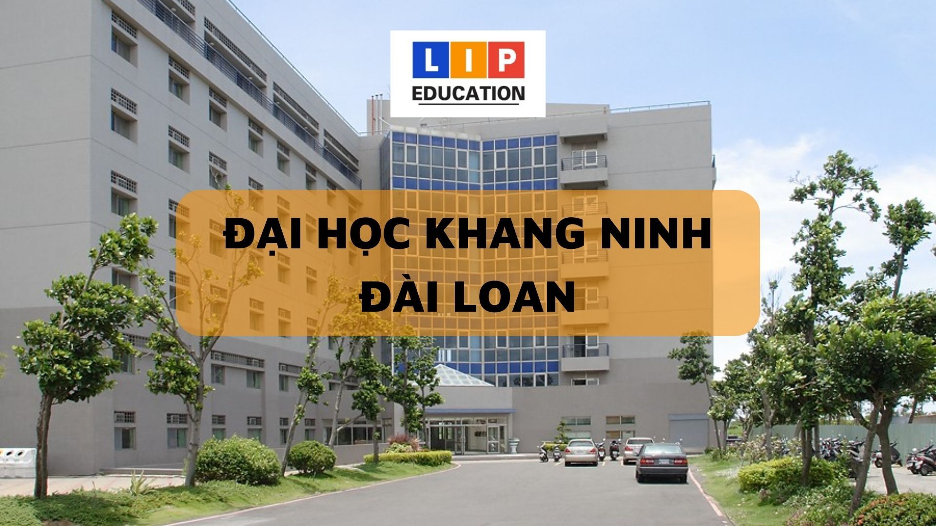 Đại Học Khang Ninh – Ngôi Trường Có Triển Vọng Trong Tương Lai